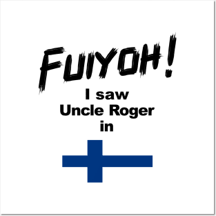Uncle Roger World Tour - Fuiyoh - I saw Uncle Roger in Finland Posters and Art